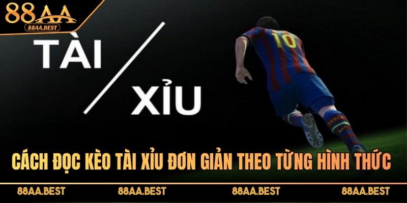 Cách đọc kèo Tài Xỉu chi tiết cho người mới tham gia tại 88AA BEST 2 Cách đọc kèo Tài Xỉu tại 88AA đơn giản theo từng hình thức độc đáo