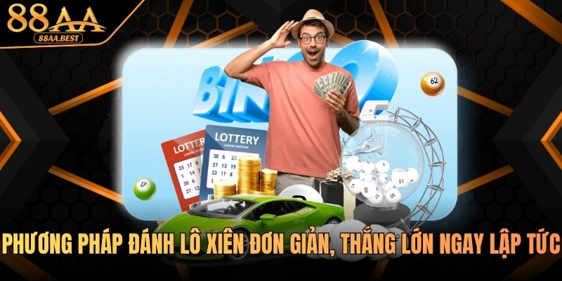 Phương pháp đánh lô xiên tại nhà cái 88aa